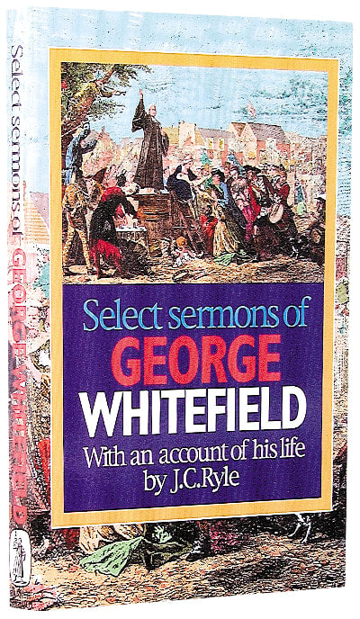 Select Sermons of George Whitefield