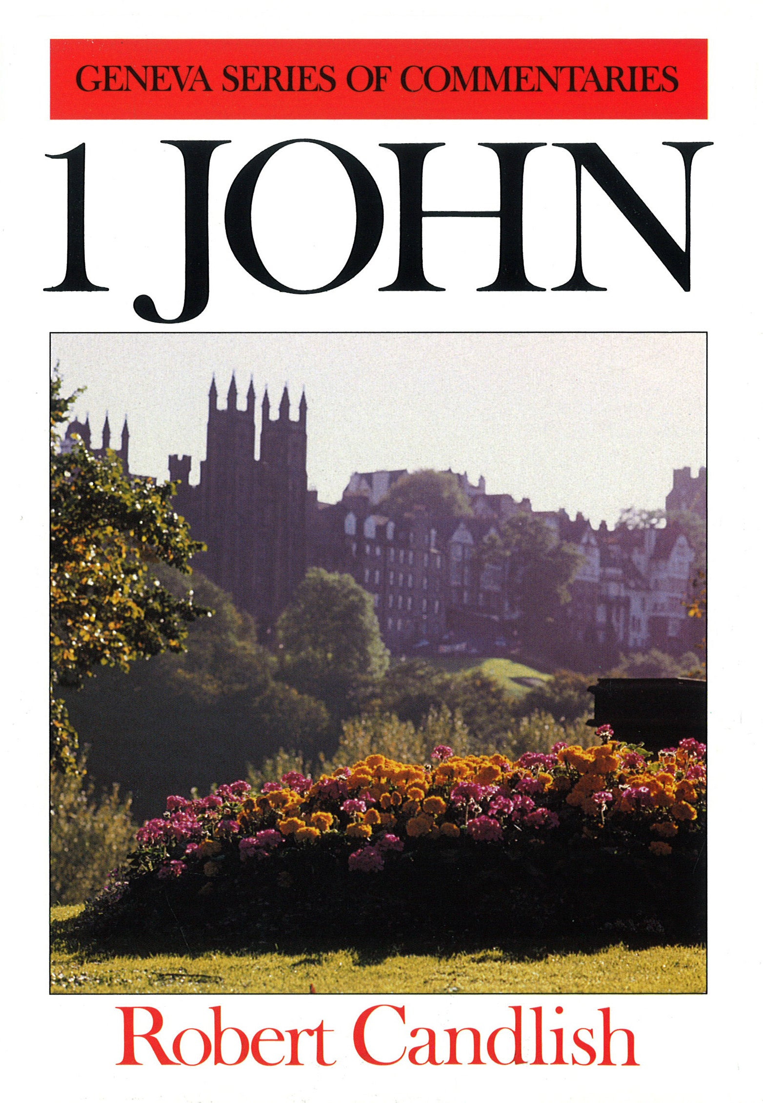 1 John (Geneva Series Of Commentaries)