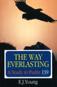 The Way Everlasting: Study in Psalm 139
