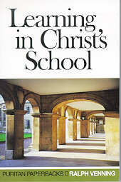 Learning in Christ's School (Puritan Paperbacks Series)