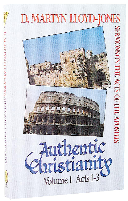 Acts 1-3 (#01 in Authentic Christianity Series)