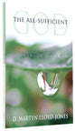 The All-Sufficient God: Sermons on Isaiah 40