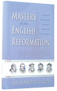 Masters of the English Reformation