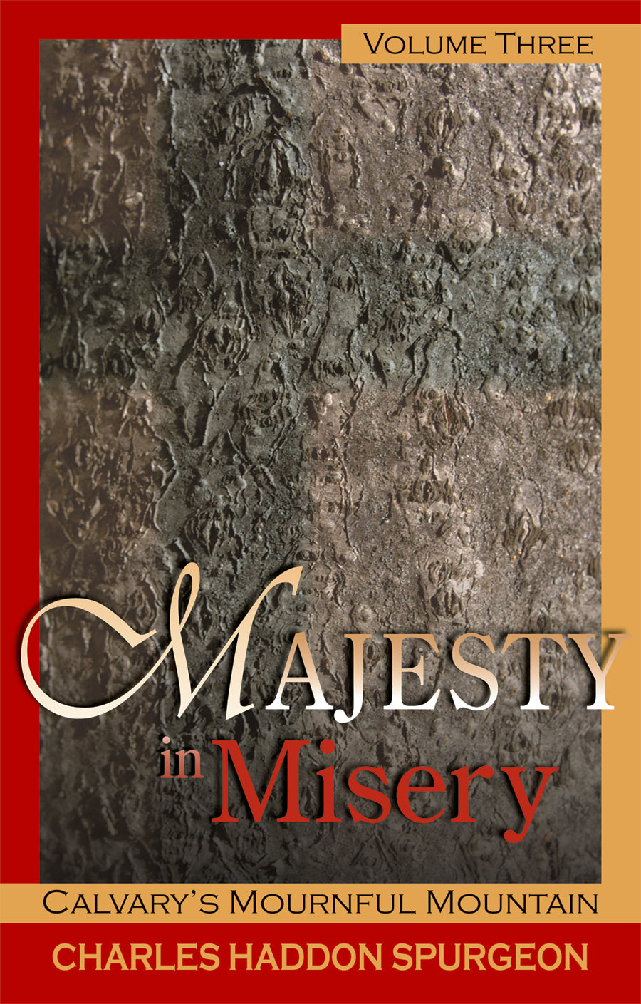 Calvary's Mournful Mountain (#03 in Majesty In Misery Series)