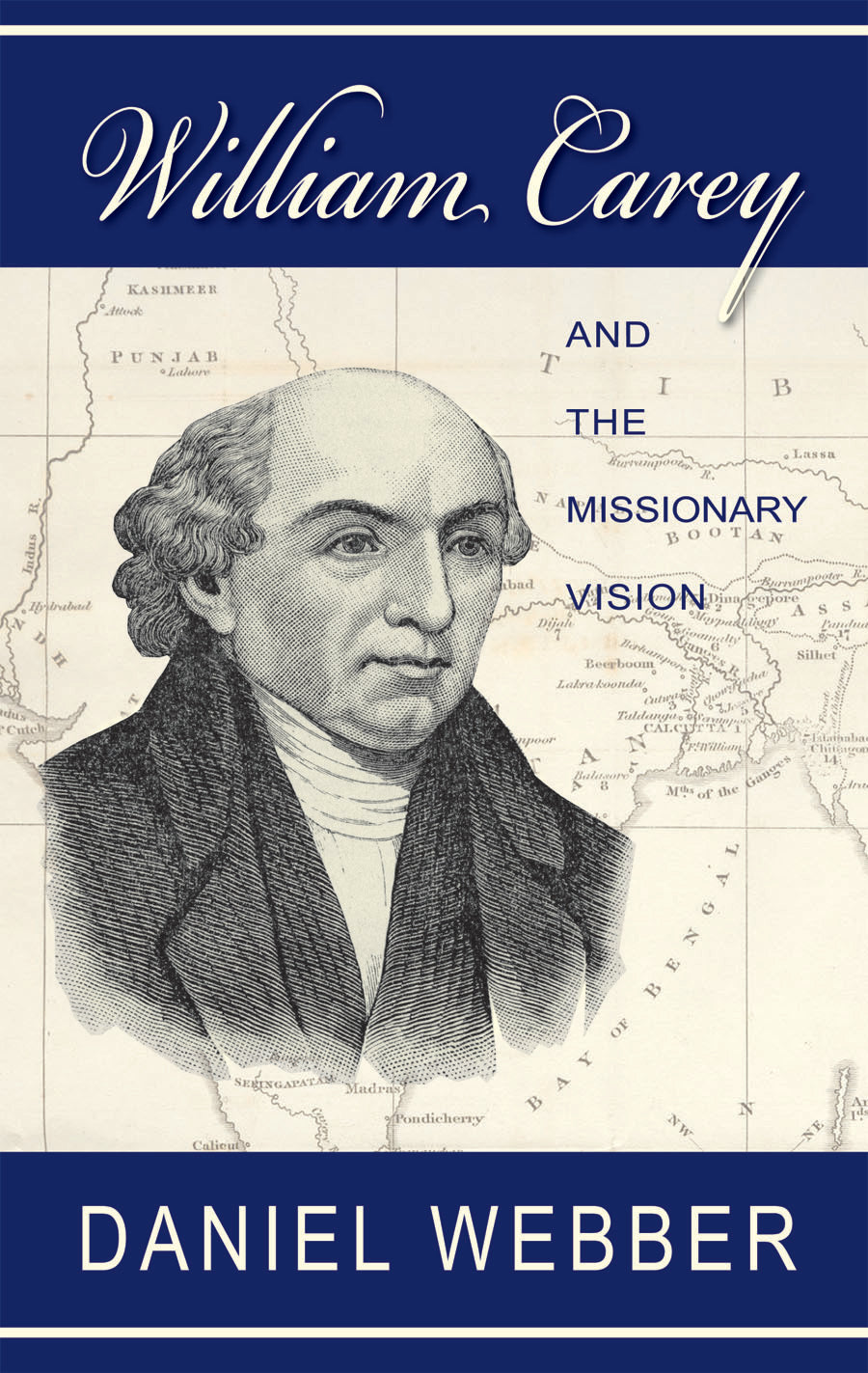William Carey and the Missionary Vision