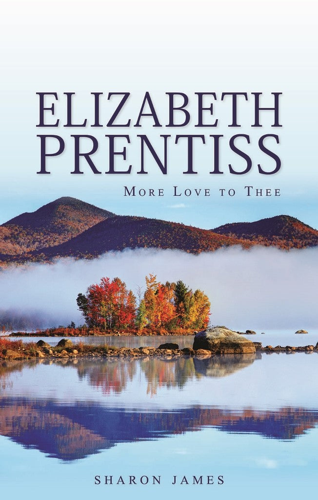 Elizabeth Prentiss - "More Love to Thee"