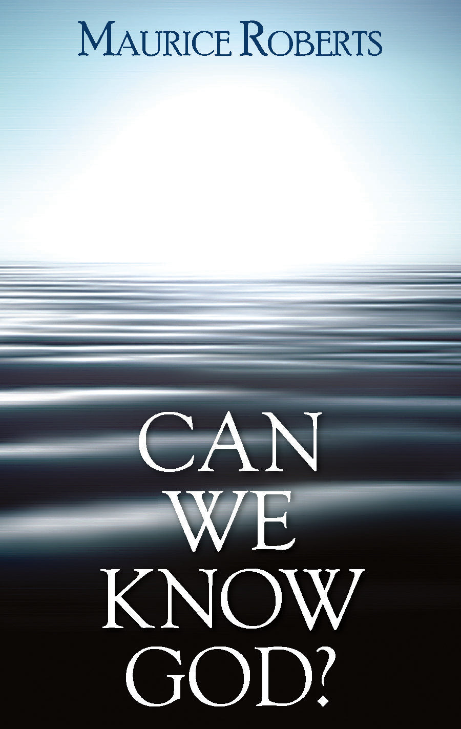Can We Know God?