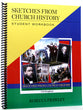 Sketches From Church History (Student Workbook)