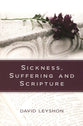 Sickness, Suffering and Scripture
