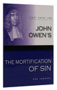 Study Guide For John Owen's "The Mortification of Sin"