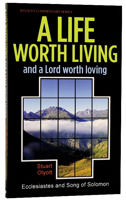 Ecclesiastes/Song of Songs: A Life Worth Living (Welwyn Commentary Series)