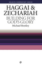 Haggai/Zechariah: Building For God's Glory (Welwyn Commentary Series)