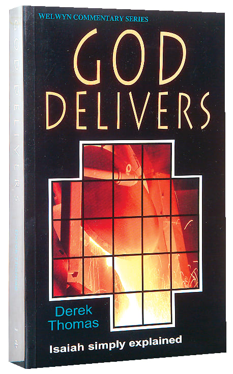 Isaiah: God Delivers (Welwyn Commentary Series)