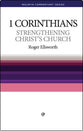 1 Corinthians: Strengthening Christ's Church (Welwyn Commentary Series)