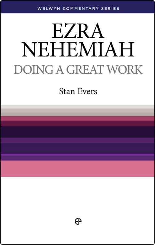 Ezra/Nehemiah: Doing a Great Work (Welwyn Commentary Series)