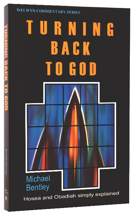 Hosea/Obadiah: Turning Back to God (Welwyn Commentary Series)
