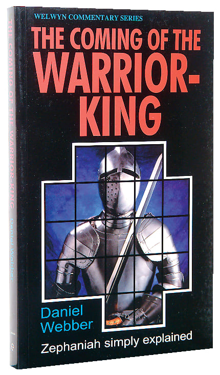 Zephaniah: The Coming of the Warrior King (Welwyn Commentary Series)