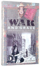 War and Grace: Short Biographies From the Two World Wars