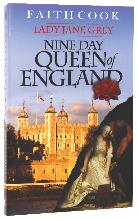 Lady Jane Grey, the Nine Day Queen of England