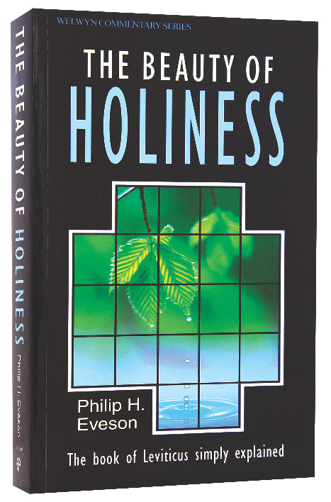 Leviticus: The Beauty of Holiness (Welwyn Commentary Series)