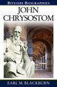 John Chrysostom (Bitesize Biographies Series)