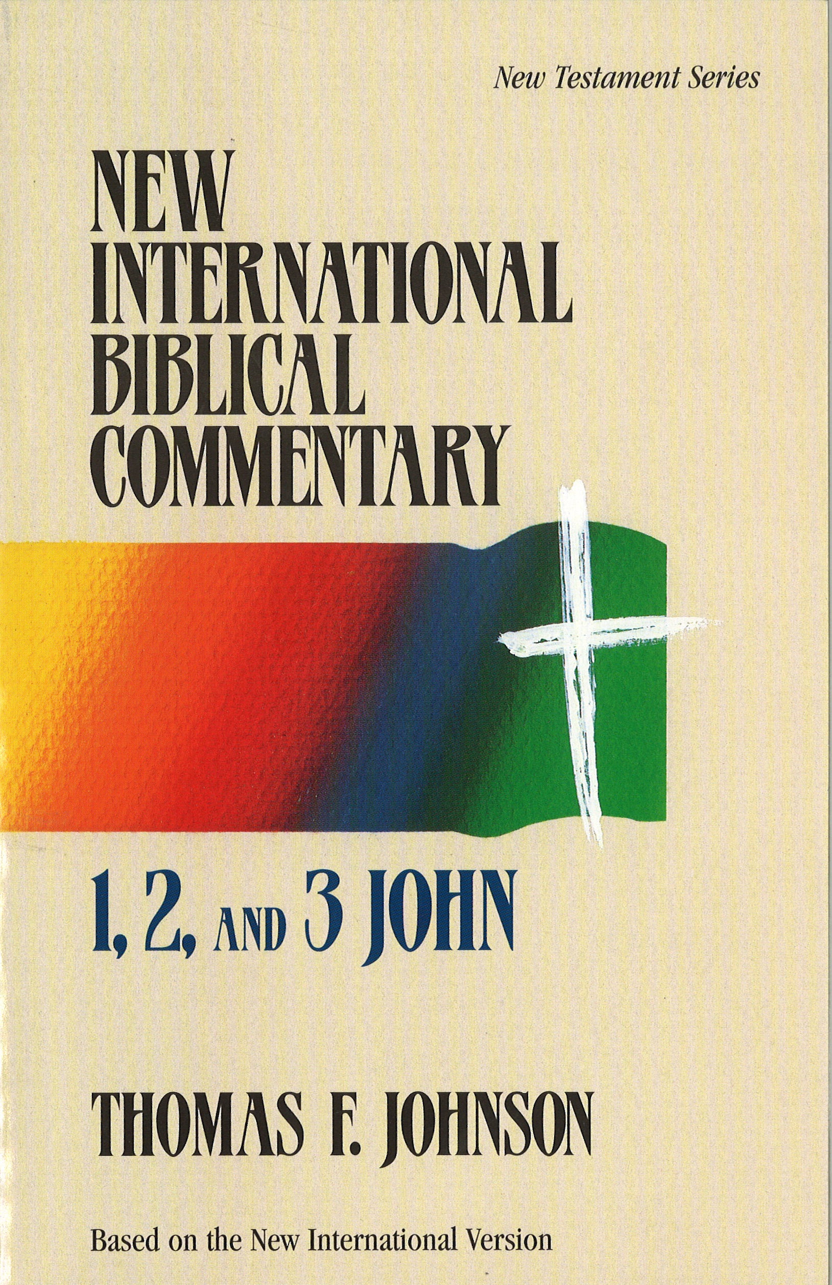 Nibc NT #17: 1, 2 and 3 John (#17 in New International Biblical Commentary New Testament Series)