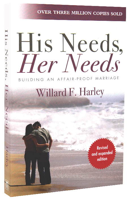 His Needs, Her Needs: Building An Affair Proof Marriage (2nd Edition, Uk Version)