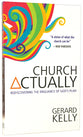 Church Actually: Rediscovering the Brilliance of God's Plan