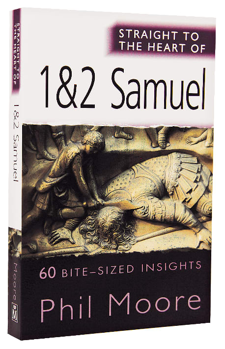 1 and 2 Samuel (Straight To The Heart Of Series)