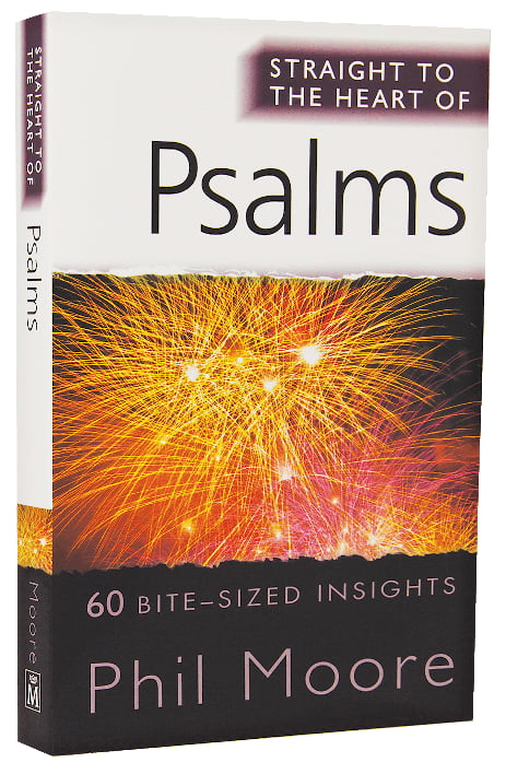 Psalms: 60 Bite-Sized Insights (Straight To The Heart Of Series)