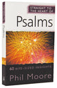Psalms: 60 Bite-Sized Insights (Straight To The Heart Of Series)