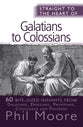 Galatians to Colossians: 60 Bite-Sized Insights (Straight To The Heart Of Series)