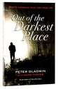 Out of the Darkest Place