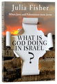 What is God Doing in Israel?