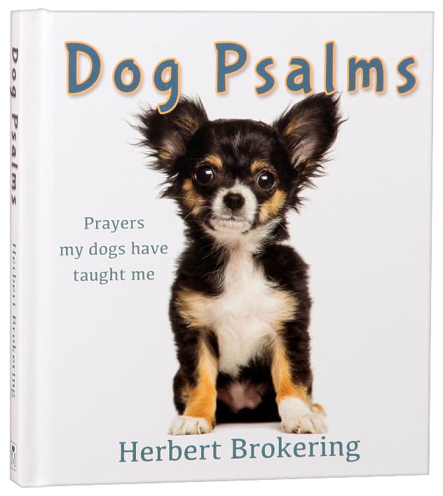 Dog Psalms: Prayers My Dogs Have Taught Me