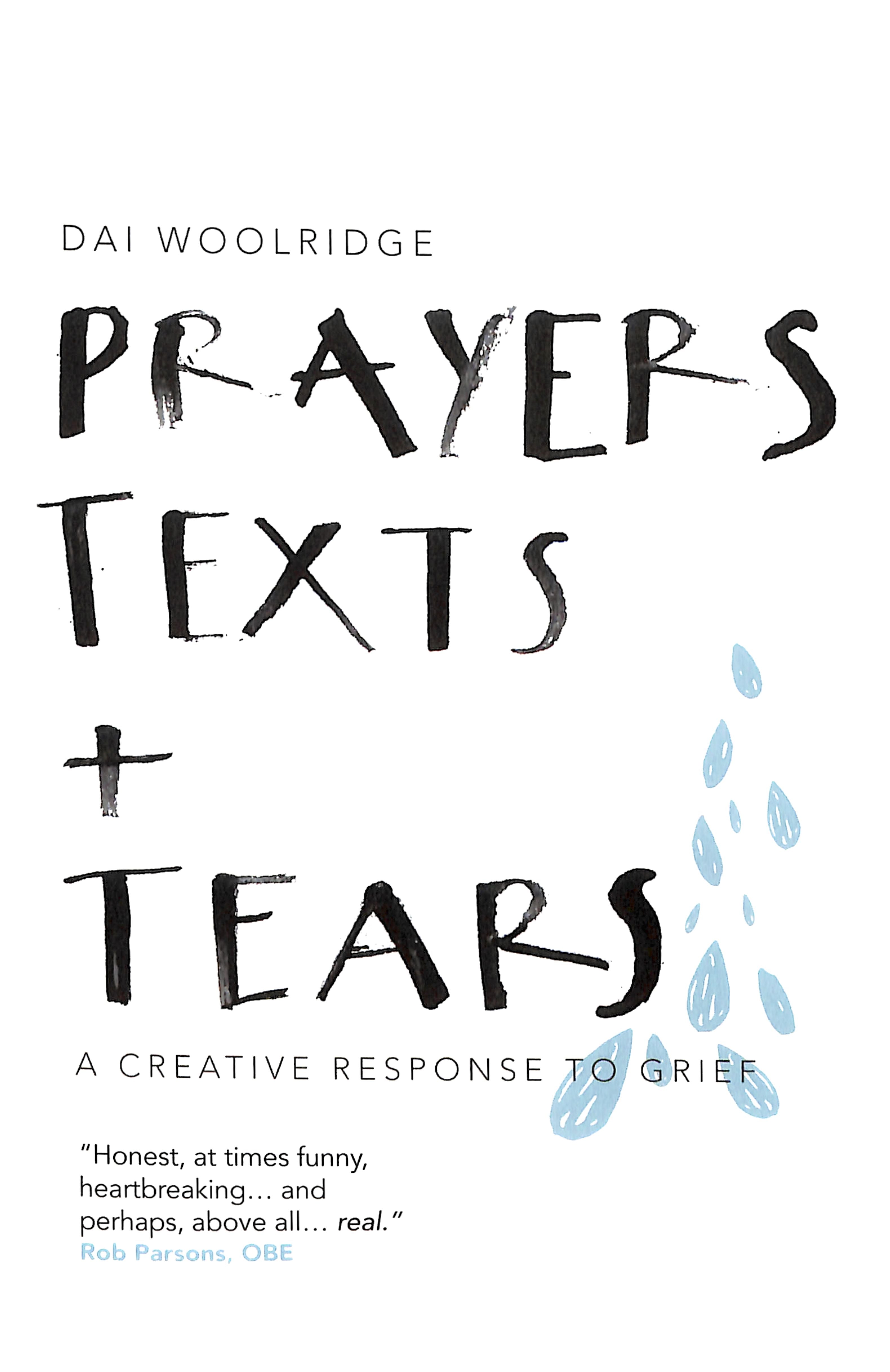 Prayers, Texts and Tears