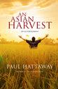 An Asian Harvest: An Autobiography