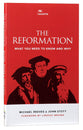 The Reformation: What You Need to Know and Why