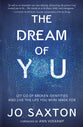 Dream of You: Let Go of Broken Identities and Live the Life You Were Made For