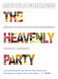The Heavenly Party: Recover the Fun, Life-Changing Celebrations For Home & Community