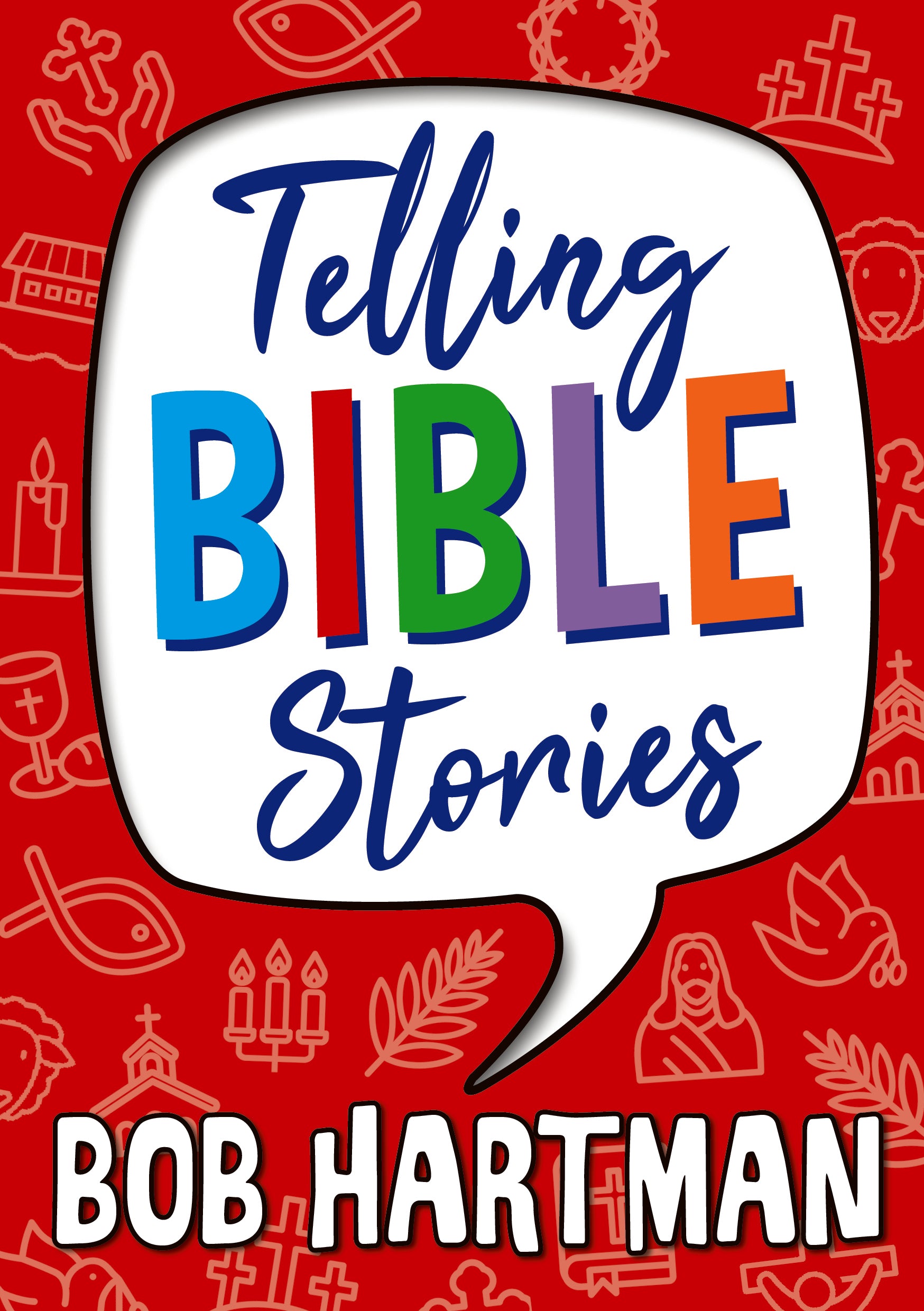 Telling Bible Stories: Tales to Tell Aloud
