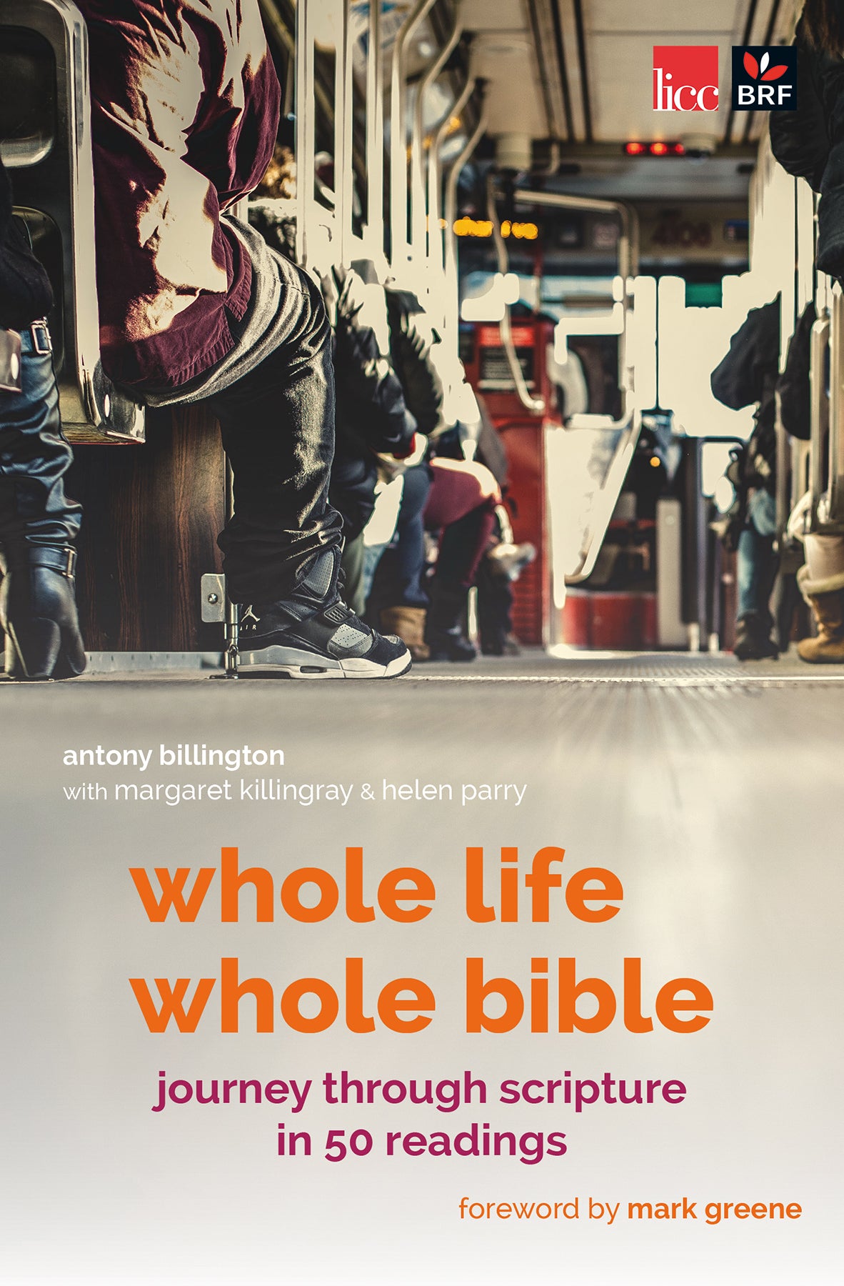 Whole Life, Whole Bible: 50 Readings on Living in the Light of Scripture