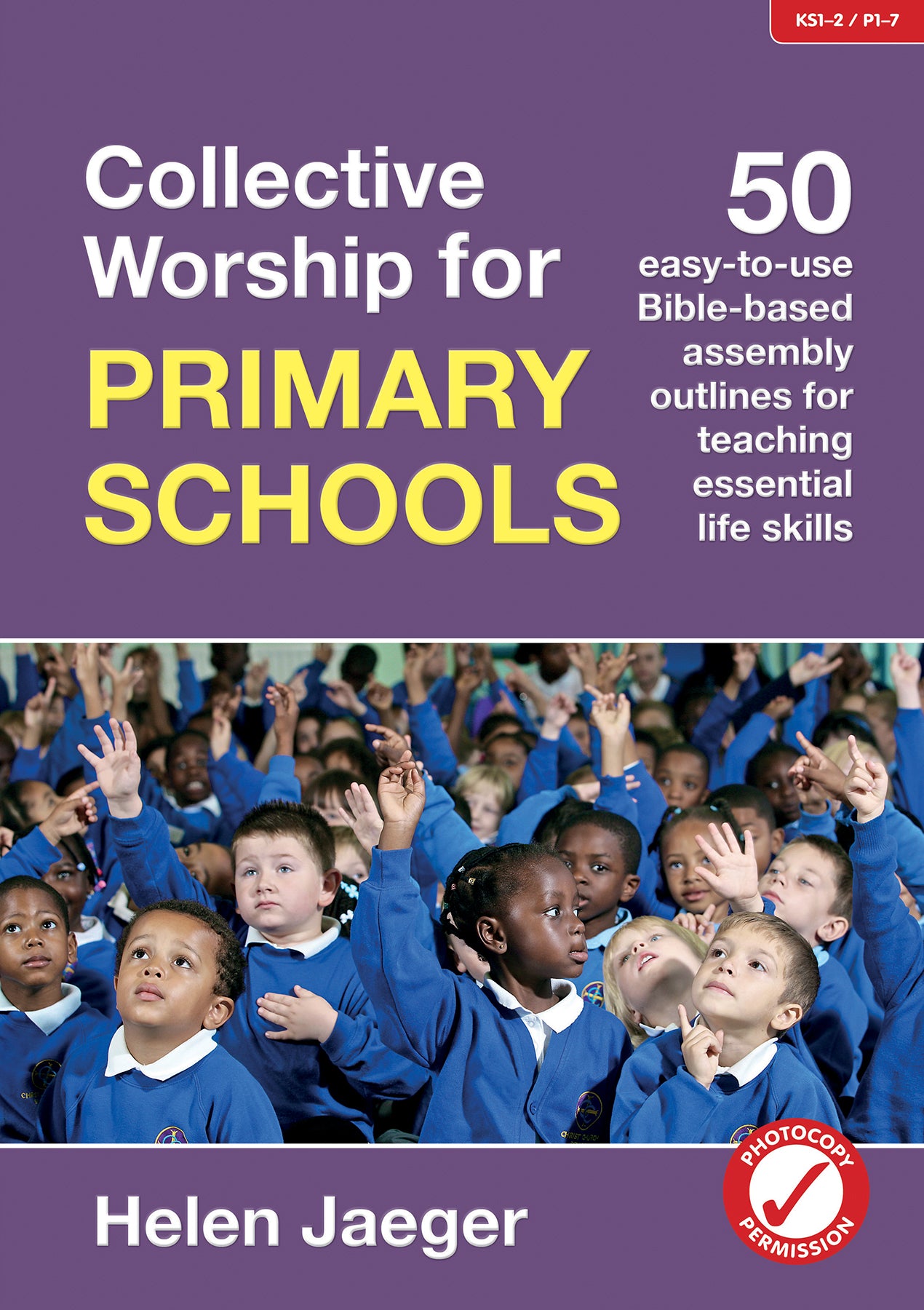 Collective Worship For Primary Schools (Barnabas In Schools Series)