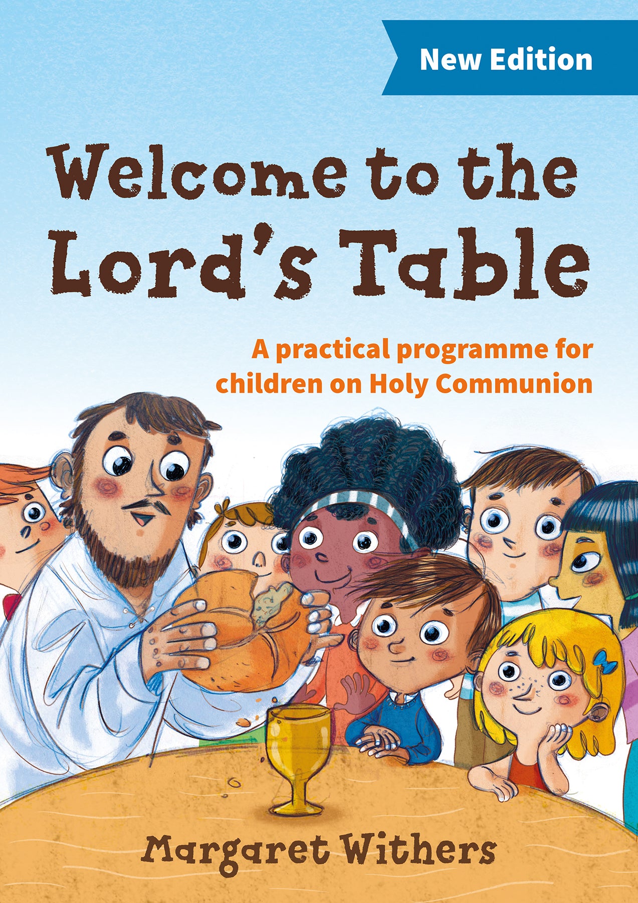 Welcome to the Lord's Table: A Practical Programme For Children on Holy Communion