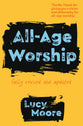 All-Age Worship (Second Edition)