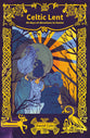 Celtic Lent: 40 Days of Devotions to Easter