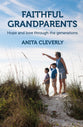 Faithful Grandparents: Hope and Love Through the Generations