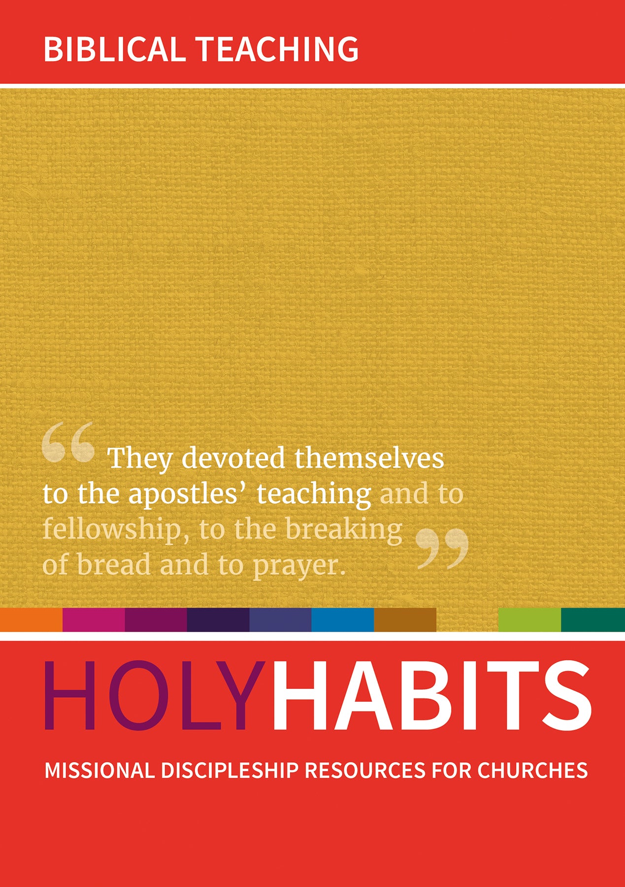 Biblical Teaching: Missional Discipleship Resources For Churches (Holy Habits Series)