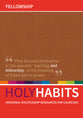 Fellowship: Missional Discipleship Resources For Churches (Holy Habits Series)