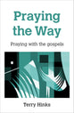 Praying the Way: With Matthew, Mark, Luke and John